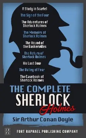 Doyle / Theis |  The Complete Sherlock Holmes Collection - Unabridged - A Study in Scarlet - The Sign of the Four - The Adventures of Sherlock Holmes - The Memoirs of Sherlock Holmes - The Hound of the Baskervilles - The Return of Sherlock Holmes - His Last Bow - The Valley of Fear - The Casebook of Sherlock Holmes | eBook | Sack Fachmedien