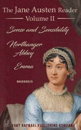 Austen / Theis |  The Jane Austen Reader - Volume II - Sense and Sensibility, Northanger Abbey and Emma - Unabridged | eBook | Sack Fachmedien