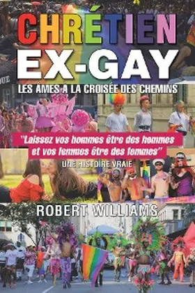 Williams |  CHRÉTIEN Ex-Gay | eBook | Sack Fachmedien