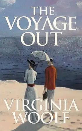 Woolf |  The Voyage Out | eBook | Sack Fachmedien