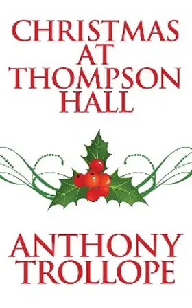 Trollope |  Christmas at Thompson Hall | eBook | Sack Fachmedien