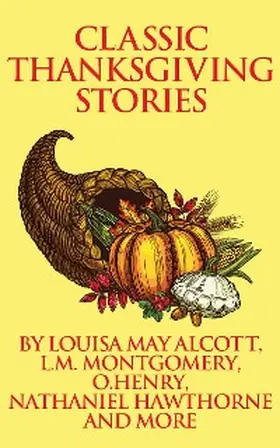 Various |  Classic Thanksgiving Stories | eBook | Sack Fachmedien