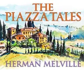 Melville |  The Piazza Tales | eBook | Sack Fachmedien