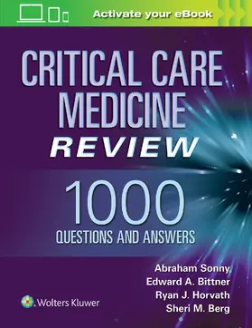 Sonny / Bittner / Horvath |  Critical Care Medicine Review: 1000 Questions and Answers | Buch |  Sack Fachmedien