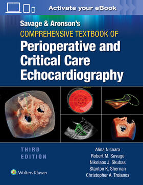Savage / Skubas / Nicoara |  Savage & Aronson's Comprehensive Textbook of Perioperative and Critical Care Echocardiography: Print + eBook with Multimedia | Buch |  Sack Fachmedien