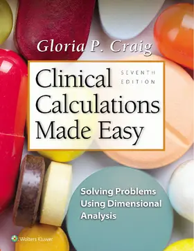 Craig |  Clinical Calculations Made Easy: Solving Problems Using Dimensional Analysis | Buch |  Sack Fachmedien