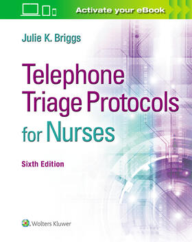 Briggs |  Telephone Triage Protocols for Nurses | Buch |  Sack Fachmedien