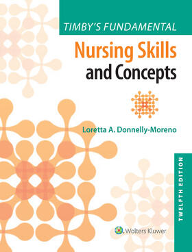 Moreno / Donnelly-Moreno / Timby |  Timby's Fundamentals Nursing Skills and Concepts | Buch |  Sack Fachmedien