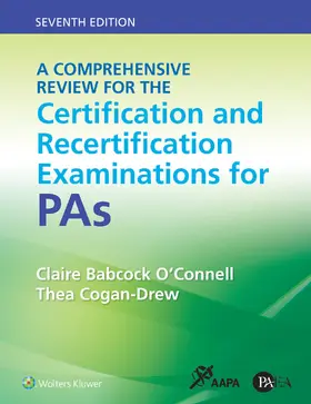 O'Connell / Cogan-Drew |  A Comprehensive Review for the Certification and Recertification Examinations for PAs | Buch |  Sack Fachmedien