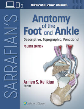 Kelikian / Sarrafian |  Sarrafian's Anatomy of the Foot and Ankle | Buch |  Sack Fachmedien