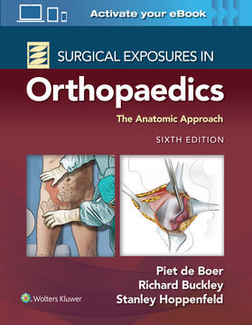 de Boer / Buckley / Hoppenfeld |  Surgical Exposures in Orthopaedics: The Anatomic Approach | Buch |  Sack Fachmedien