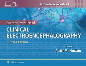 Husain |  Current Practice of Clinical Electroencephalography | Buch |  Sack Fachmedien