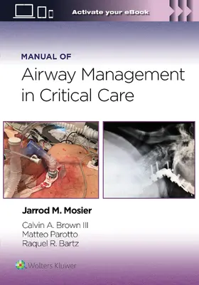 Mosier / Brown / Parotto |  Manual of Airway Management in Critical Care: Print + eBook with Multimedia | Buch |  Sack Fachmedien