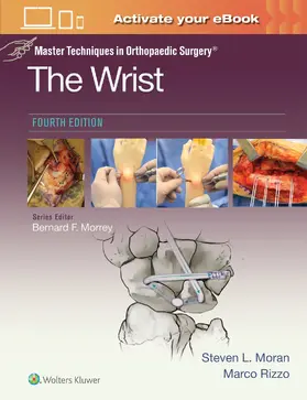 Rizzo / MORAN |  Master Techniques in Orthopaedic Surgery: The Wrist: Print + eBook with Multimedia | Buch |  Sack Fachmedien