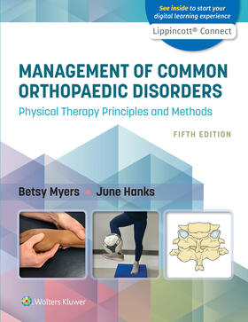 Myers / Hanks |  Management of Common Orthopaedic Disorders: Physical Therapy Principles and Methods 5e Lippincott Connect Print Book and Digital Access Card Package | Medienkombination |  Sack Fachmedien