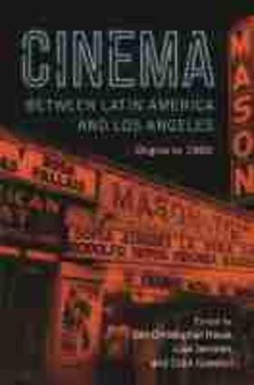 Gunckel / Horak / Jarvinen |  Cinema Between Latin America and Los Angeles: Origins to 1960 | Buch |  Sack Fachmedien