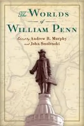 Murphy / Smolenski |  The Worlds of William Penn | Buch |  Sack Fachmedien