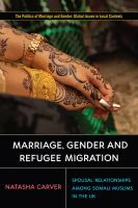 Carver |  Marriage, Gender and Refugee Migration | Buch |  Sack Fachmedien