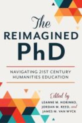 Horinko / Reed / Wyck |  The Reimagined PhD | Buch |  Sack Fachmedien