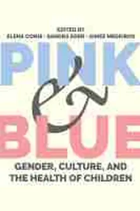 Conis / Eder / Medeiros |  Pink and Blue: Gender, Culture, and the Health of Children | Buch |  Sack Fachmedien