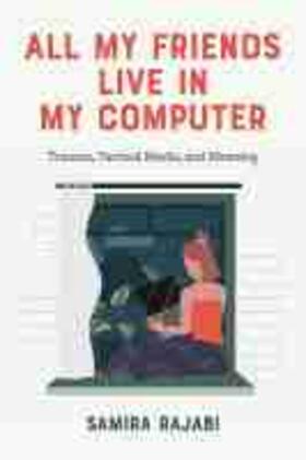 Rajabi |  All My Friends Live in My Computer | Buch |  Sack Fachmedien