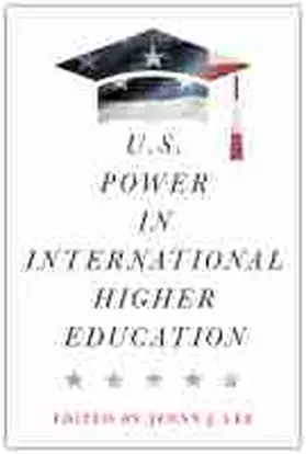 Lee |  U.S. Power in International Higher Education | Buch |  Sack Fachmedien