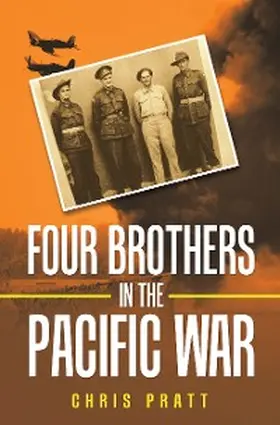 Pratt |  Four Brothers in the Pacific War | eBook | Sack Fachmedien