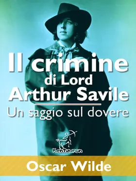 Wilde |  Il crimine di Lord Arthur Savile (Un saggio sul dovere) | eBook | Sack Fachmedien