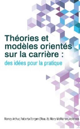 Arthur / Borgen (Neault) / McMahon |  Théories et modèles orientés sur la carrière | eBook | Sack Fachmedien