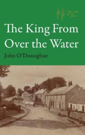 O'Donoghue |  The King From Over the Water | eBook | Sack Fachmedien