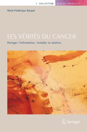 Bacqué |  Les Verites Du Cancer | Buch |  Sack Fachmedien