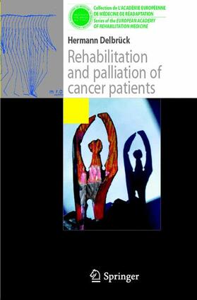 Delbrück |  Rehabilitation and palliation of cancer patients | Buch |  Sack Fachmedien