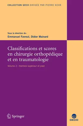 Favreul / Mainard |  Classifications et scores en chirurgie orthopédique et en traumatologie | eBook | Sack Fachmedien