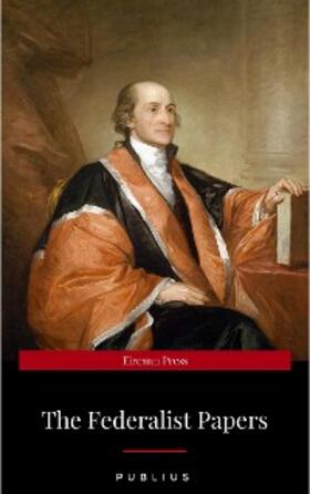 The Federalist Papers by Publius Unabridged 1787 Original Version | E-Book | sack.de