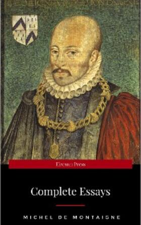 De Montaigne |  Michel de Montaigne - The Complete Essays | eBook | Sack Fachmedien