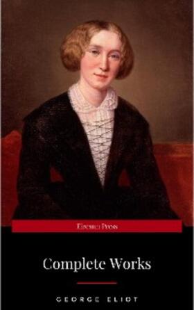 Eliot |  The Complete Works of George Eliot.(10 Volume Set)(limited to 1000 Sets. Set #283)(edition De Luxe) | eBook | Sack Fachmedien