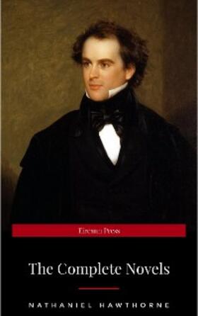 Hawthorne |  Nathaniel Hawthorne: The Complete Novels | eBook | Sack Fachmedien