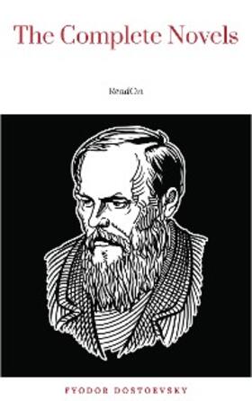 Dostoevsky |  Fyodor Dostoyevsky: The Complete Novels | eBook | Sack Fachmedien