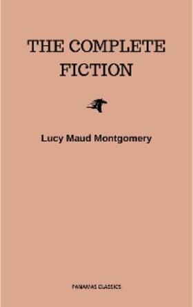 Montgomery |  Complete Novels of Lucy Maud Montgomery | eBook | Sack Fachmedien