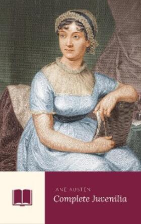Austen |  The Complete Juvenilia Writings | eBook | Sack Fachmedien