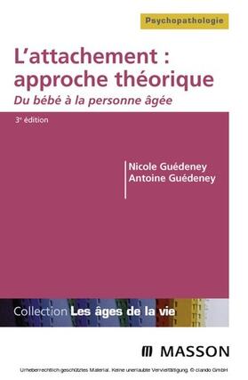 Guedeney |  L'attachement : approche théorique | eBook | Sack Fachmedien