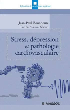 Bounhoure / Bui / Schmitt |  Stress, dépression et pathologie cardiovasculaire | eBook | Sack Fachmedien