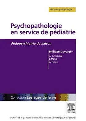 Duverger / Juan-Chocard / Malka |  Psychopathologie en service de pédiatrie | eBook | Sack Fachmedien