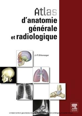 Dillenseger |  Atlas d'anatomie générale et radiologique | eBook | Sack Fachmedien