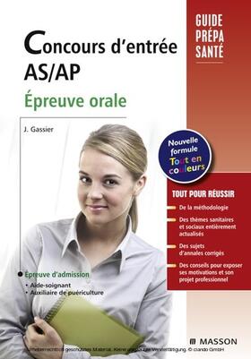 Gassier |  Concours d'entrée AS/AP. Épreuve orale | eBook | Sack Fachmedien