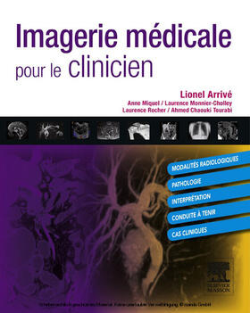 Arrivé / Miquel / Monnier-Cholley |  Imagerie médicale pour le clinicien | eBook | Sack Fachmedien