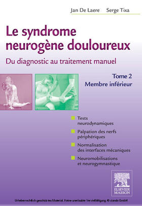 Tixa |  Le syndrome neurogène douloureux. Du diagnostic au traitement manuel - Tome 2 | eBook | Sack Fachmedien