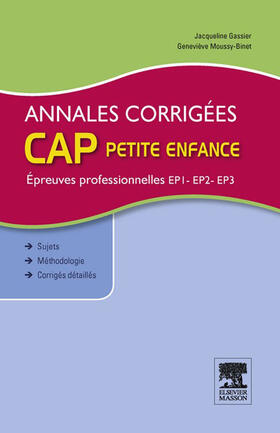 Gassier / Cornier / Moussy-Binet |  Annales corrigées CAP petite enfance Epreuves professionnelles | eBook | Sack Fachmedien
