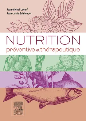 Lecerf / Schlienger |  Nutrition préventive et thérapeutique | eBook | Sack Fachmedien