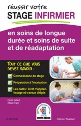 Siebert |  REUSSIR votre Stage infirmier en soins de longue durée et soins de suite et de réadaptation | eBook | Sack Fachmedien
